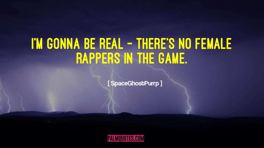 Rapper quotes by SpaceGhostPurrp