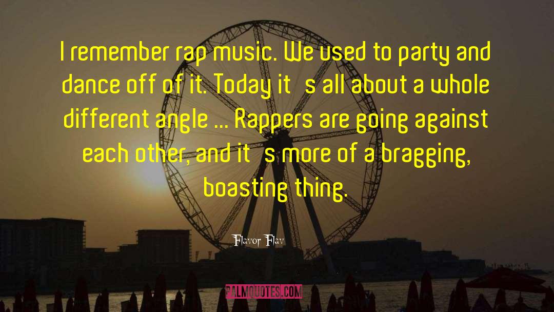 Rappers quotes by Flavor Flav