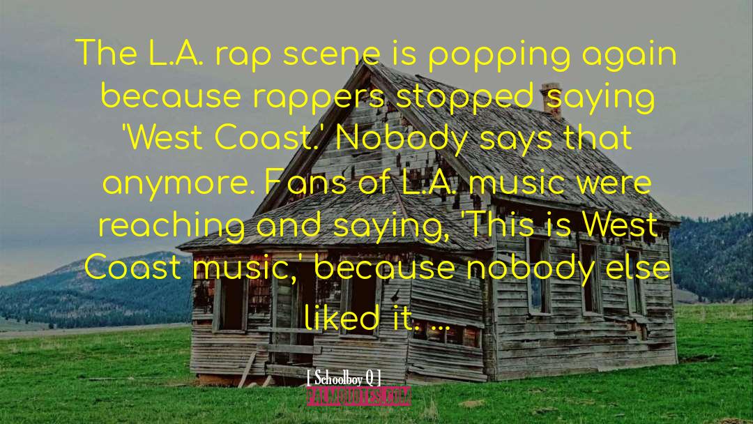 Rappers quotes by Schoolboy Q