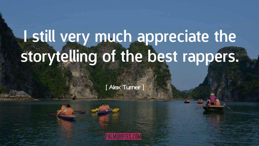 Rappers quotes by Alex Turner