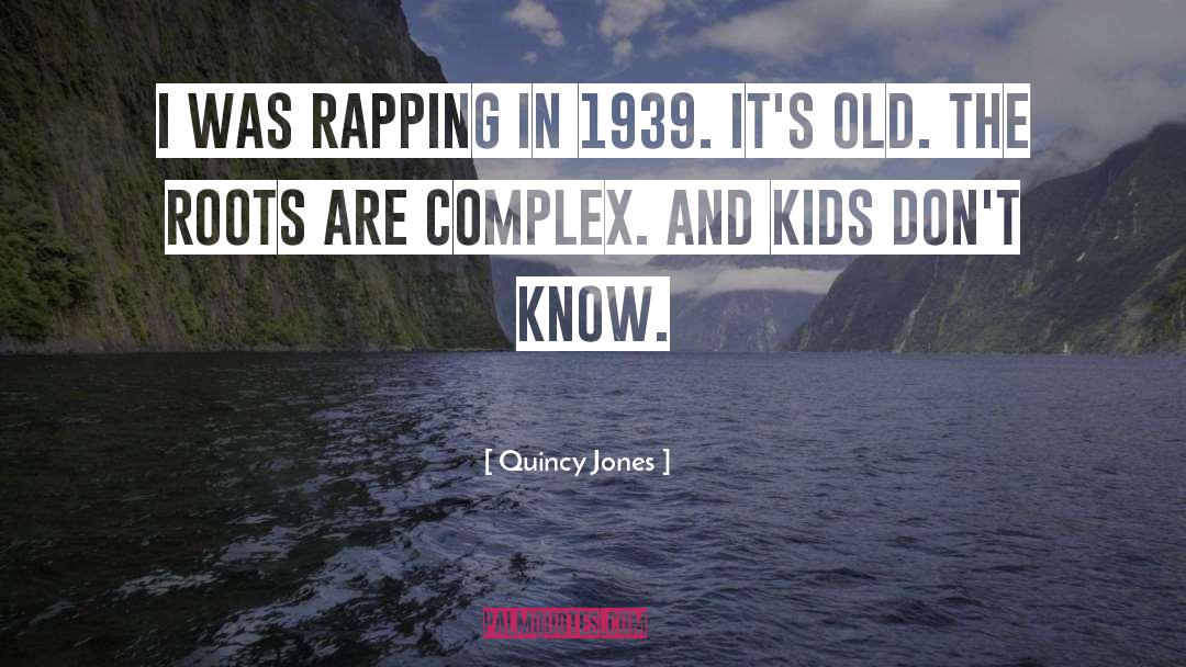 Rapping quotes by Quincy Jones