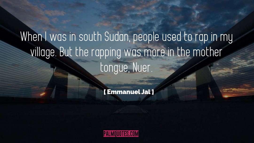 Rapping quotes by Emmanuel Jal