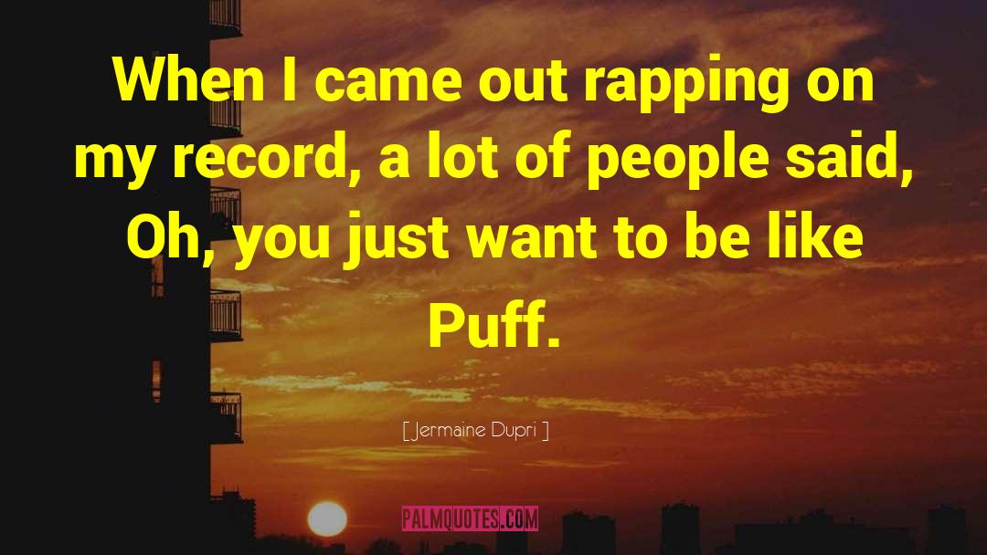 Rapping quotes by Jermaine Dupri
