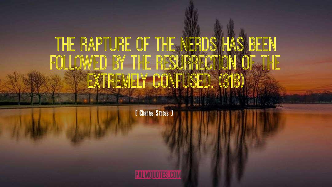 Rapture Of The Nerds quotes by Charles Stross