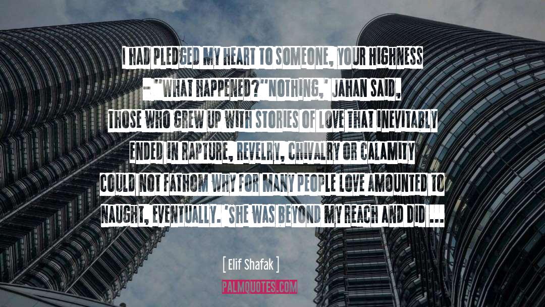 Rapture quotes by Elif Shafak