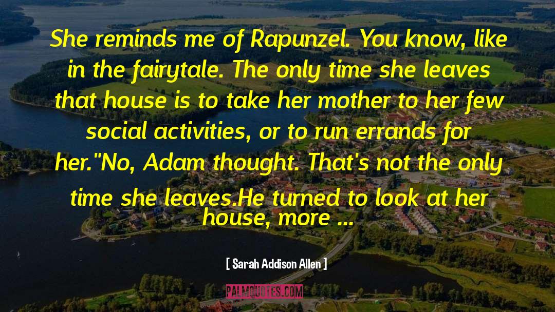 Rapunzel quotes by Sarah Addison Allen