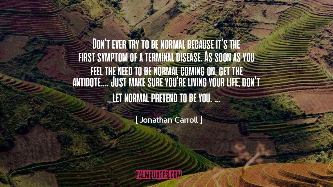 Rare Disease quotes by Jonathan Carroll