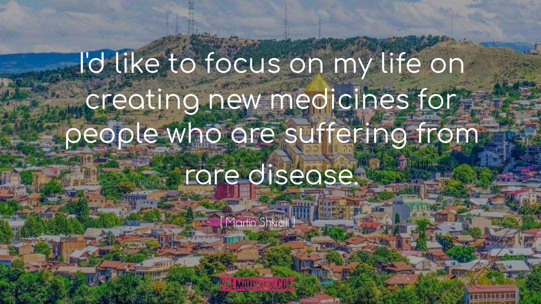 Rare Disease quotes by Martin Shkreli