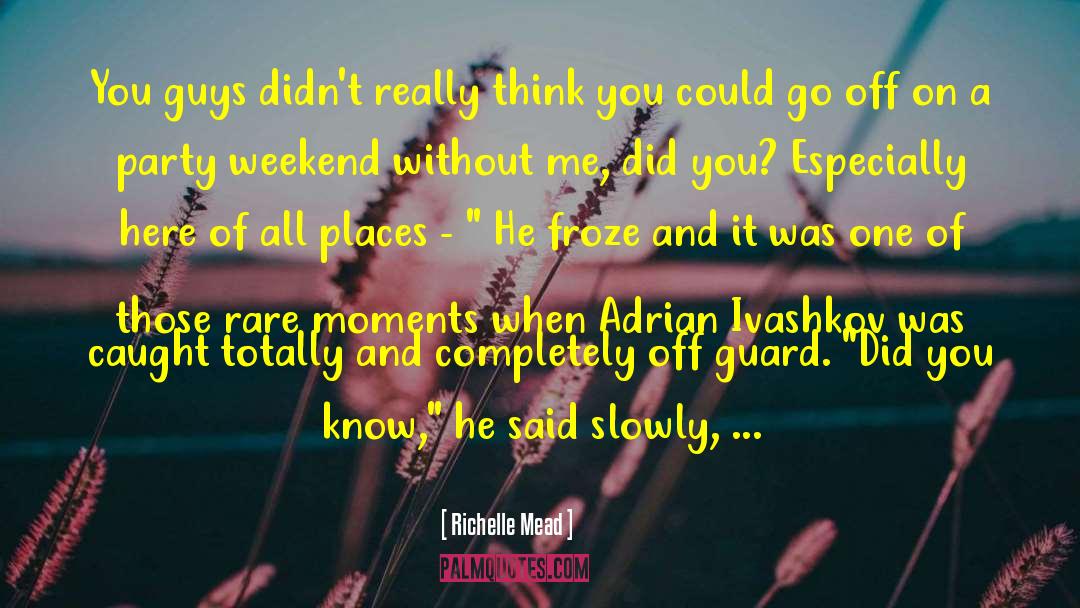 Rare Moments quotes by Richelle Mead