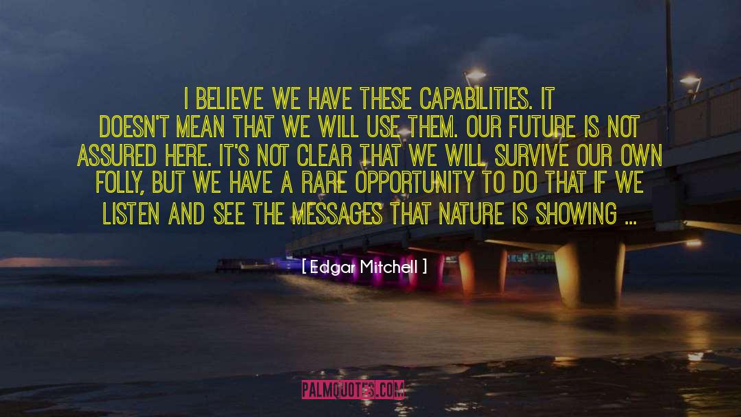 Rare Opportunities quotes by Edgar Mitchell