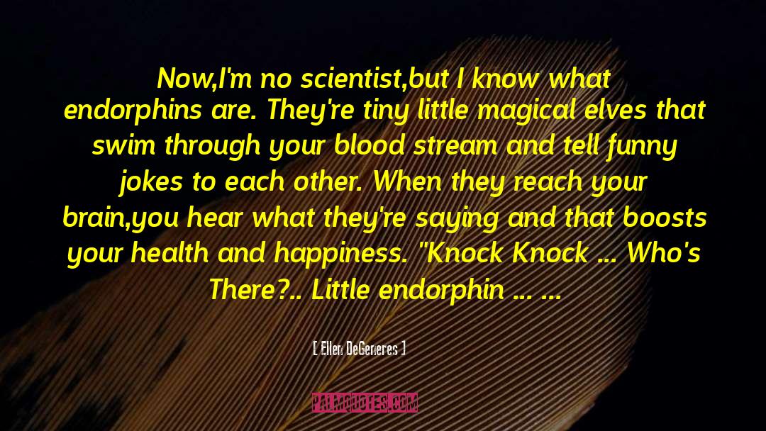 Rare Science Jokes quotes by Ellen DeGeneres