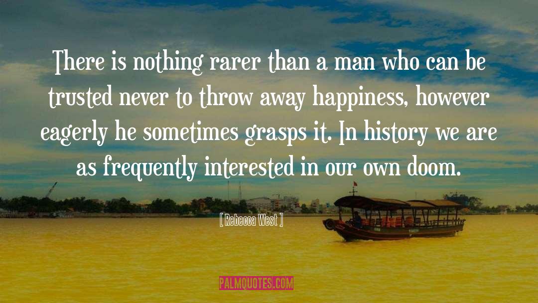 Rarer quotes by Rebecca West