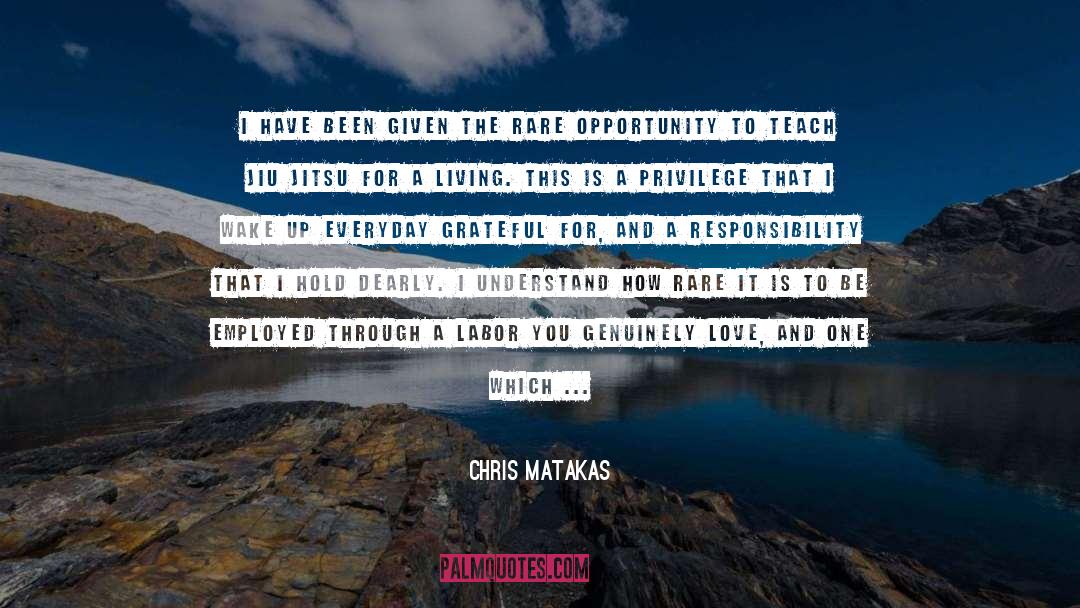 Rarer quotes by Chris Matakas