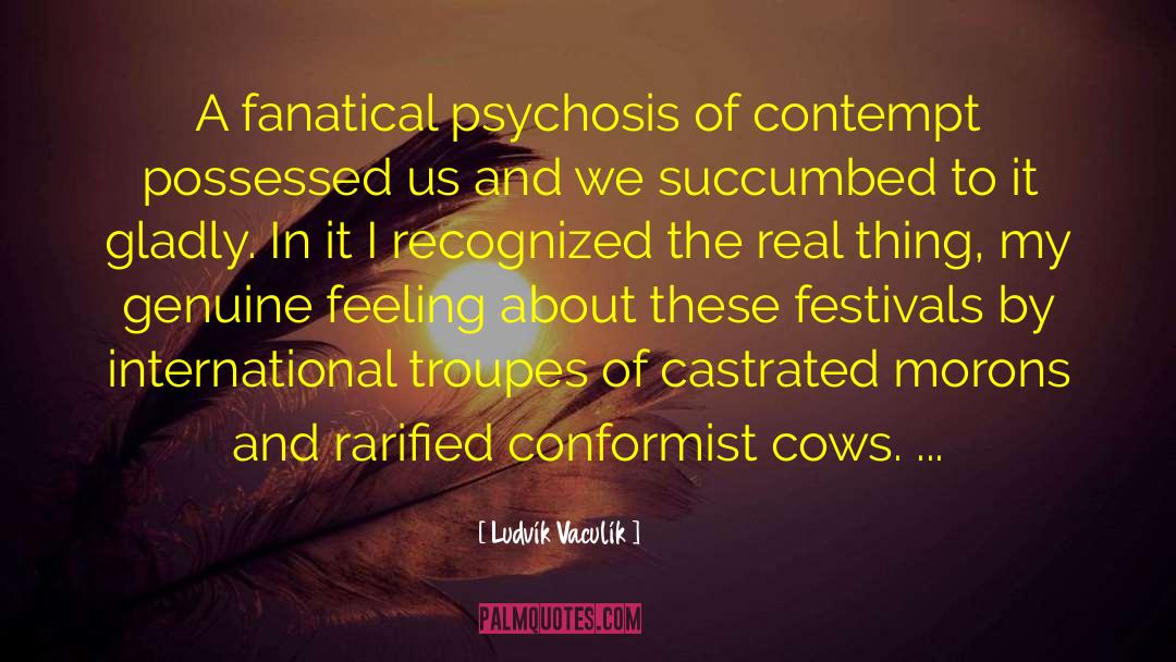 Rarified Conformist Cows quotes by Ludvík Vaculík