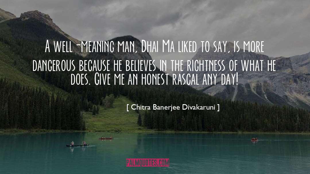 Rascal quotes by Chitra Banerjee Divakaruni