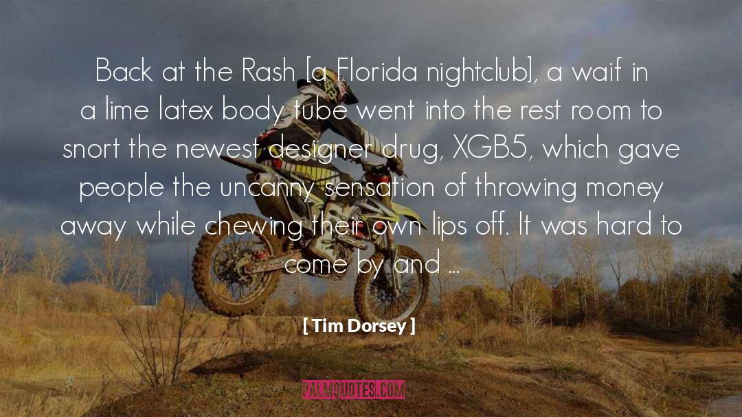 Rash quotes by Tim Dorsey