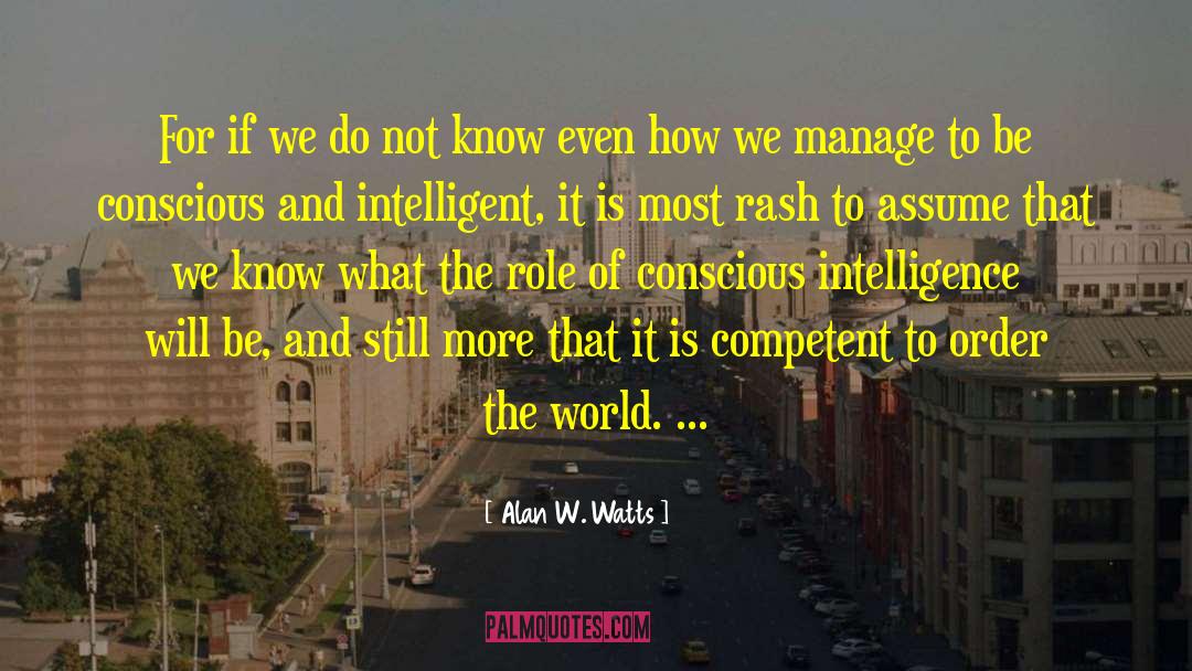 Rash quotes by Alan W. Watts