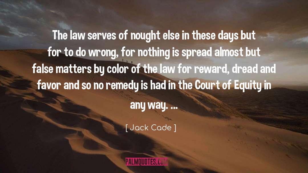 Rasner Law quotes by Jack Cade