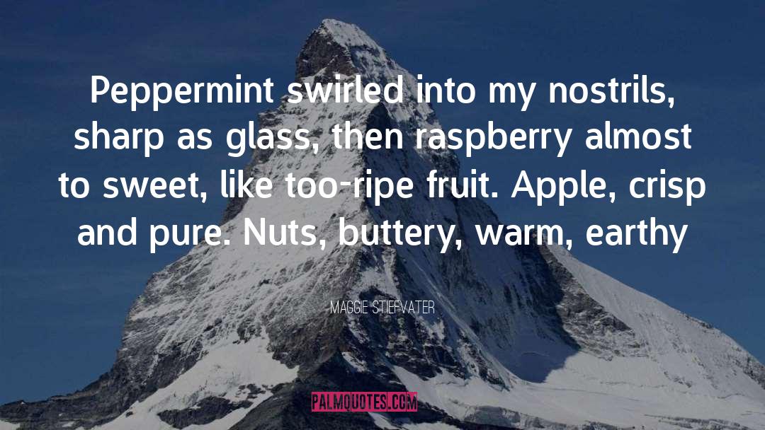 Raspberries quotes by Maggie Stiefvater