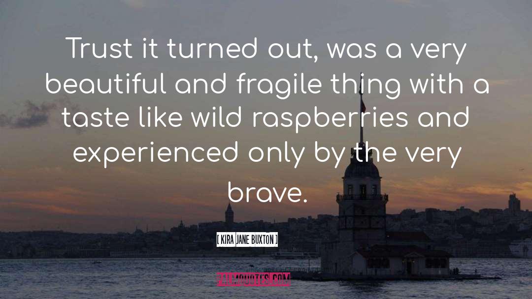 Raspberries quotes by Kira Jane Buxton