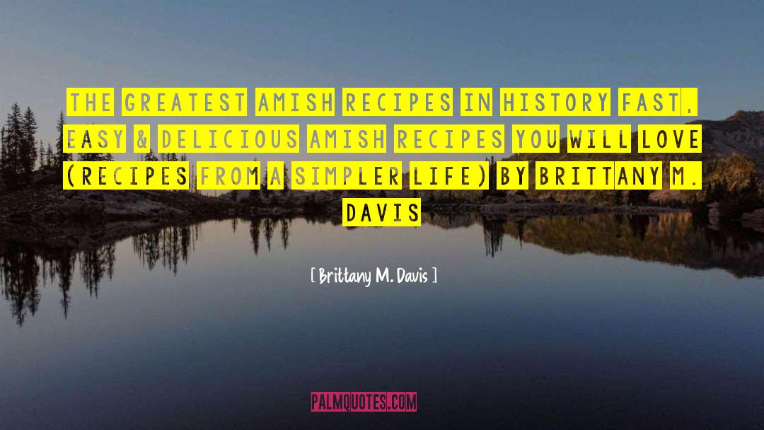 Raspberries Recipes quotes by Brittany M. Davis