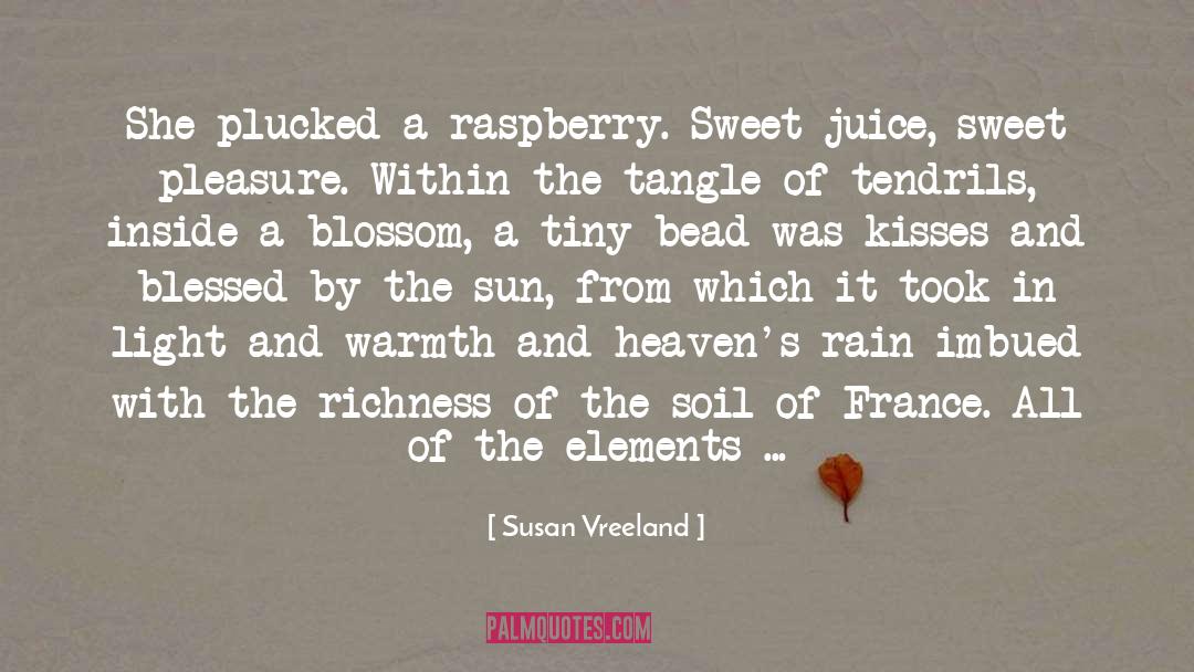 Raspberry quotes by Susan Vreeland