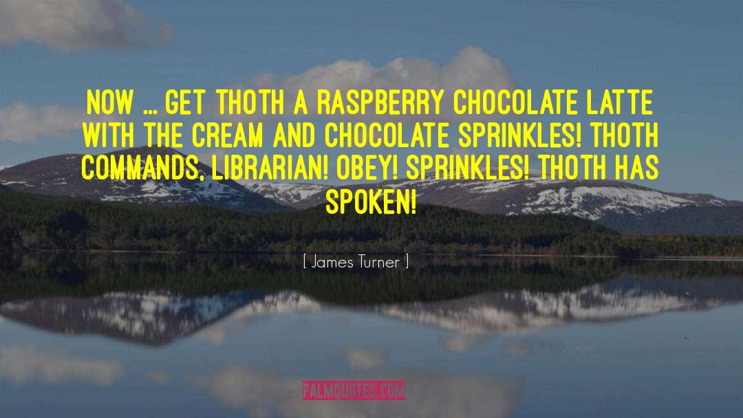 Raspberry quotes by James Turner