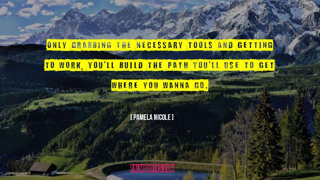 Rasping Tools quotes by Pamela Nicole