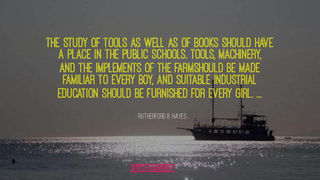 Rasping Tools quotes by Rutherford B. Hayes