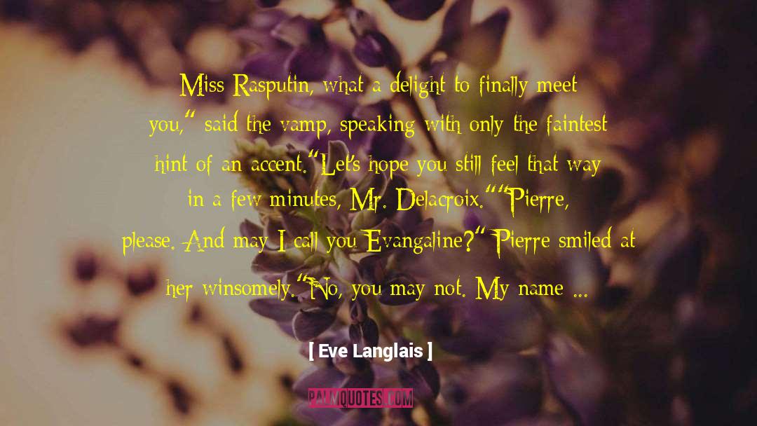 Rasputin quotes by Eve Langlais