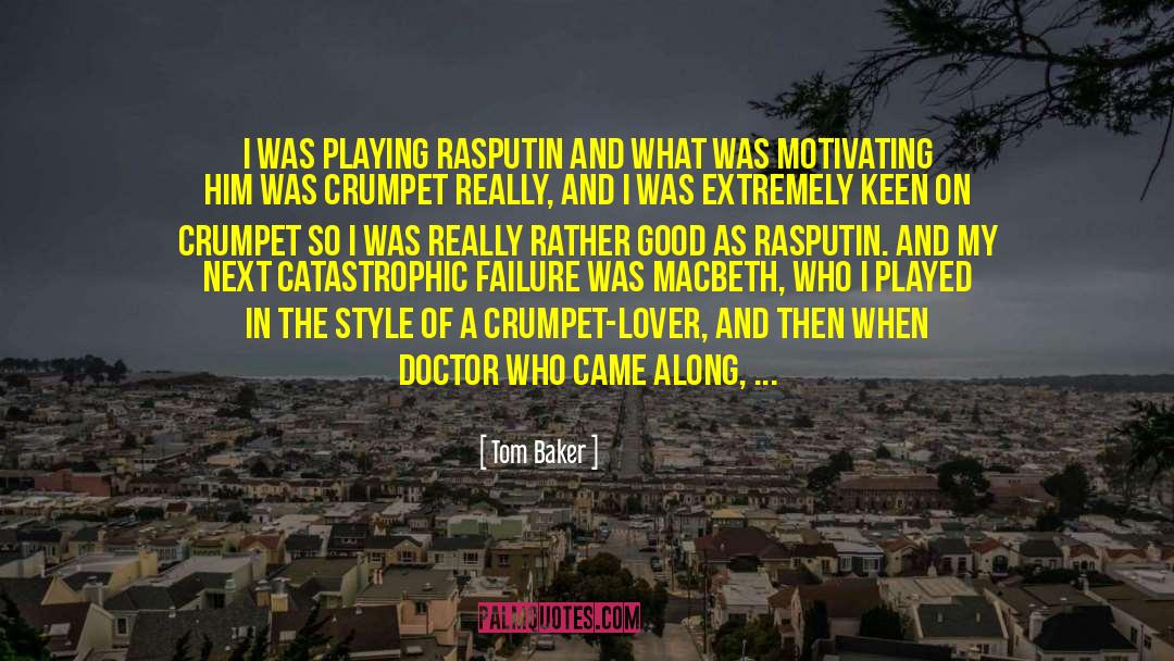 Rasputin quotes by Tom Baker