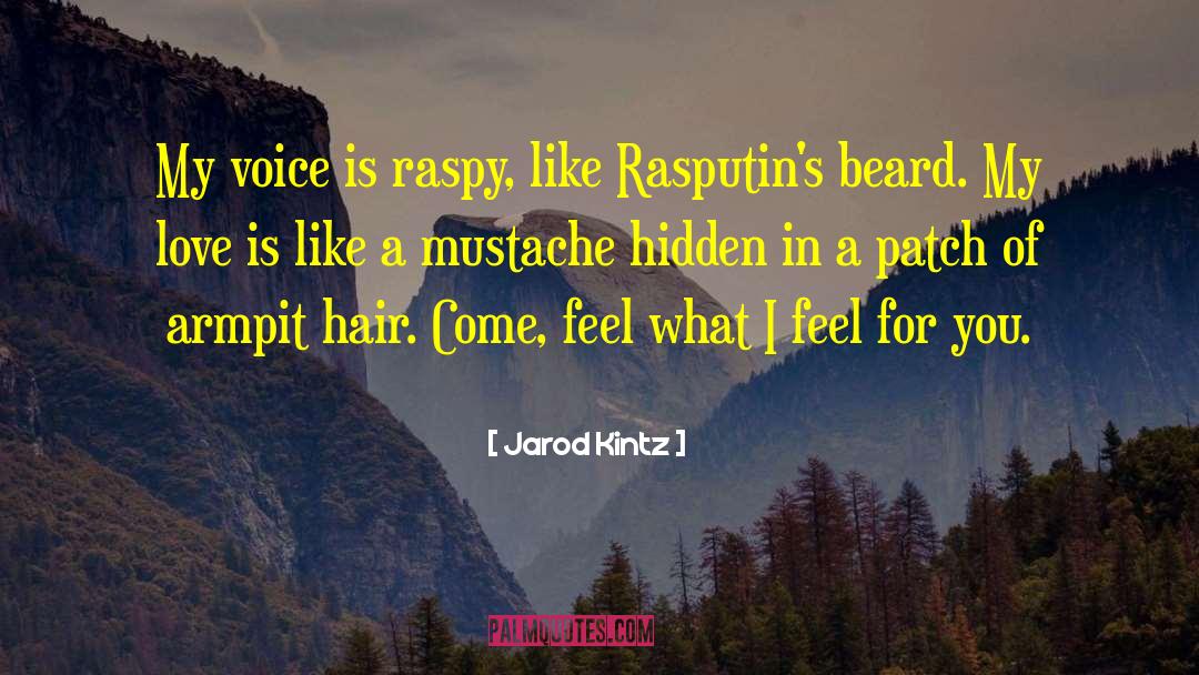 Raspy quotes by Jarod Kintz