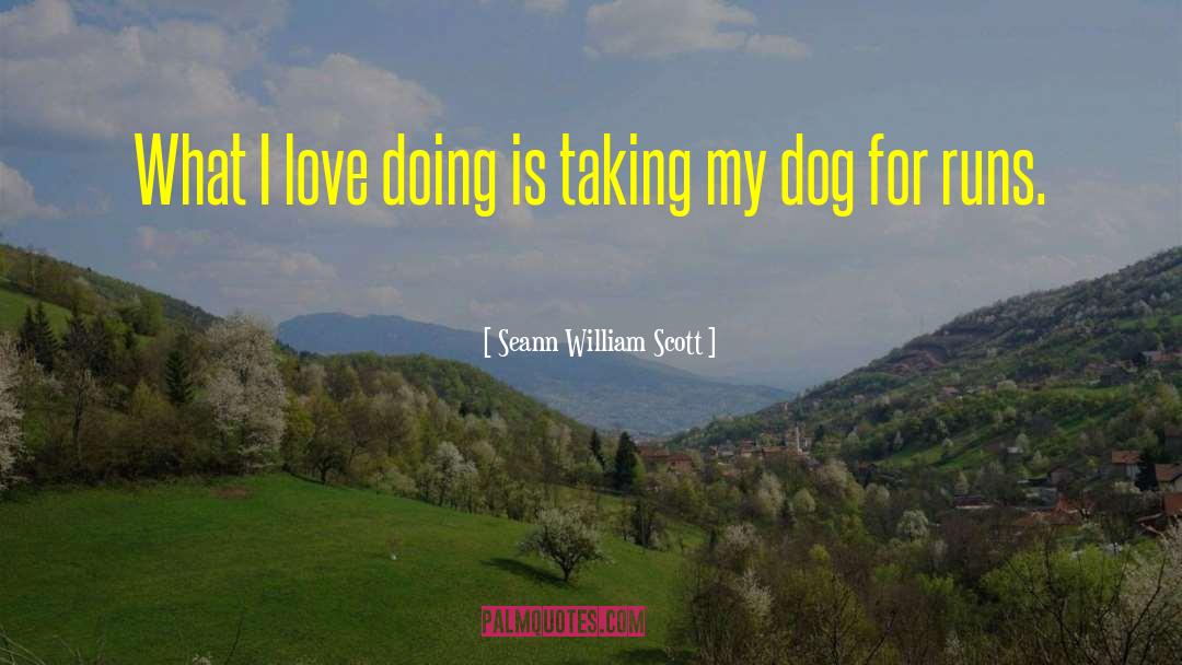 Rasser Dog quotes by Seann William Scott