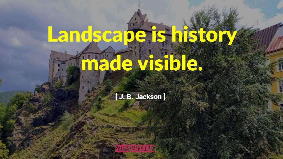 Rastani Landscape quotes by J. B. Jackson