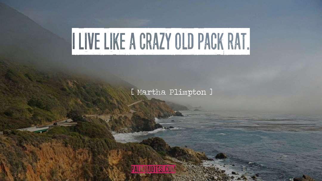 Rat Pack quotes by Martha Plimpton