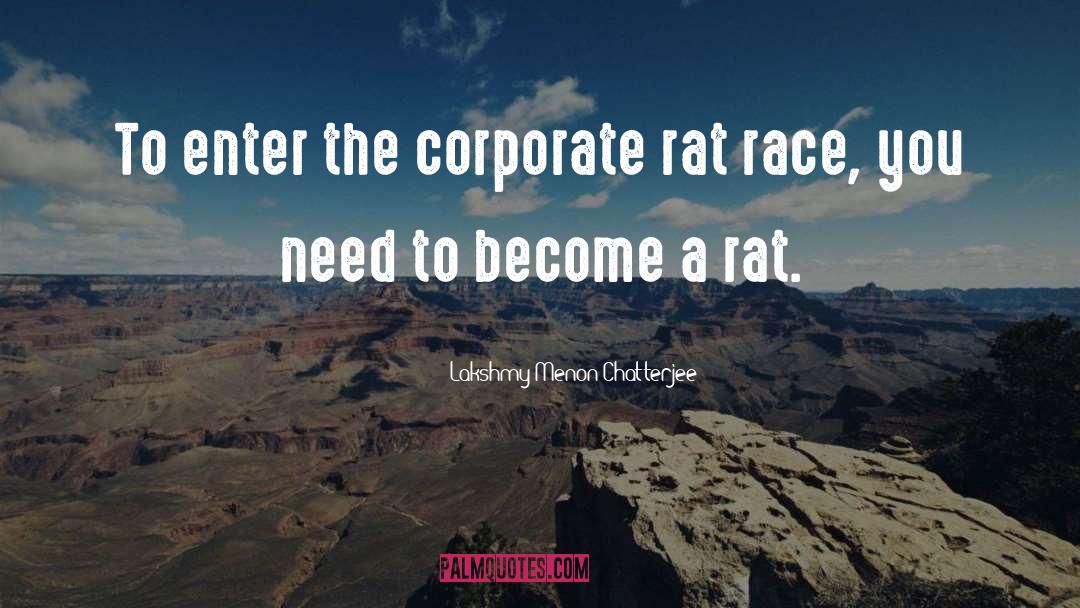 Rat quotes by Lakshmy Menon Chatterjee