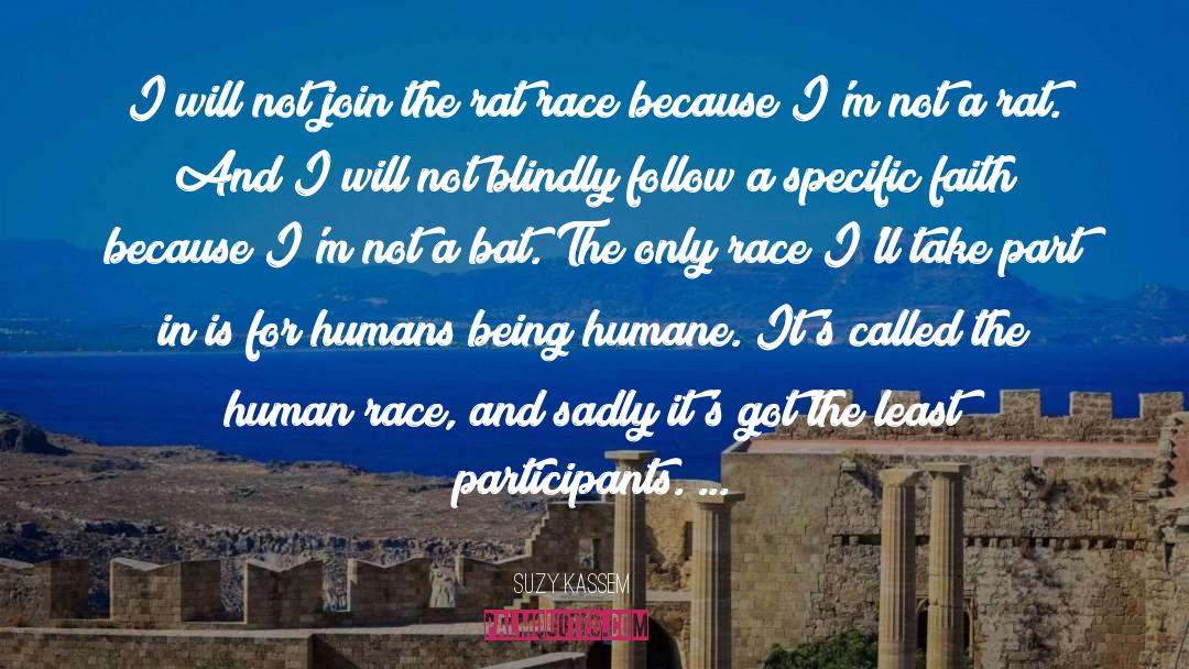 Rat Race quotes by Suzy Kassem