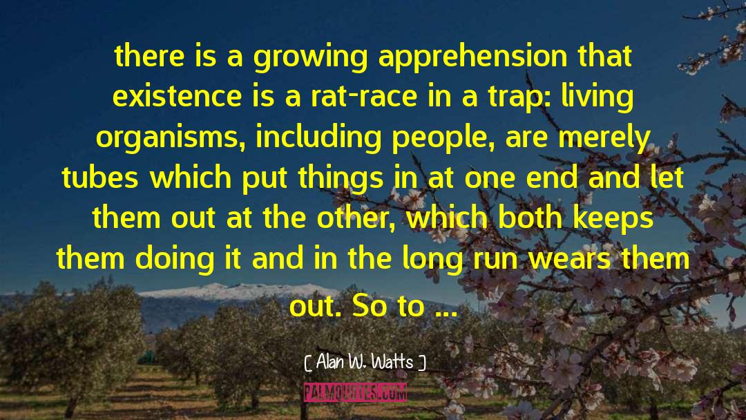 Rat Race quotes by Alan W. Watts