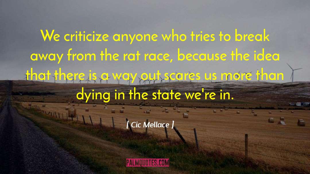 Rat Race quotes by Cic Mellace