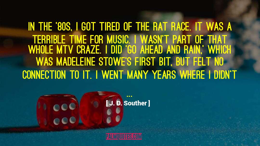 Rat Race quotes by J. D. Souther
