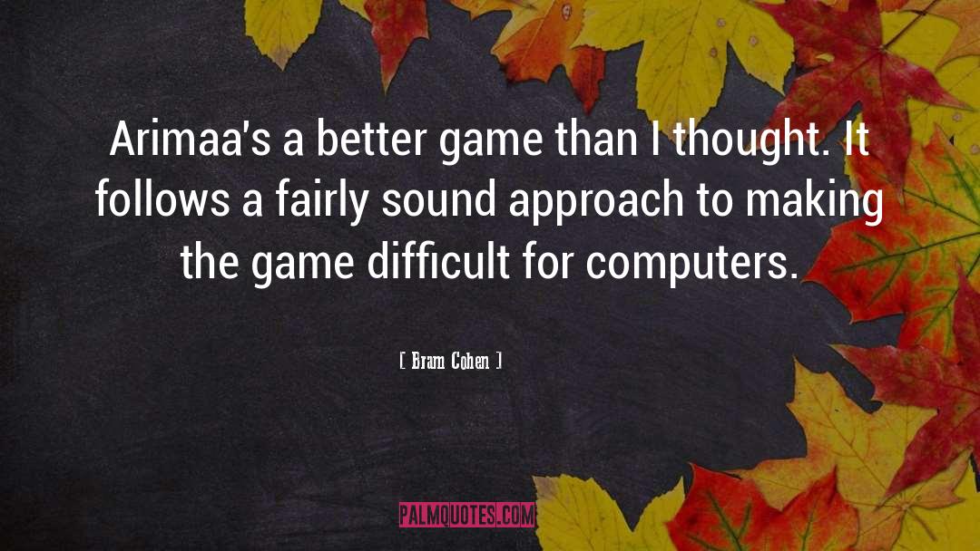 Ratbag Games quotes by Bram Cohen