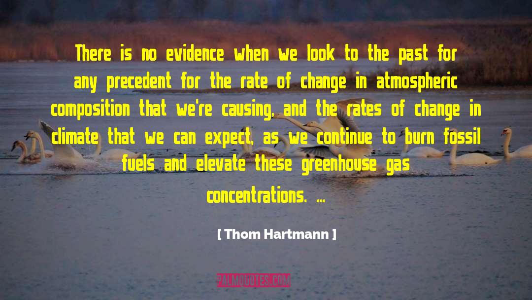 Rate Of Change quotes by Thom Hartmann