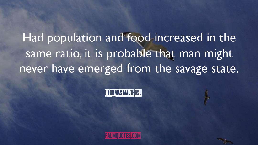 Ratio quotes by Thomas Malthus