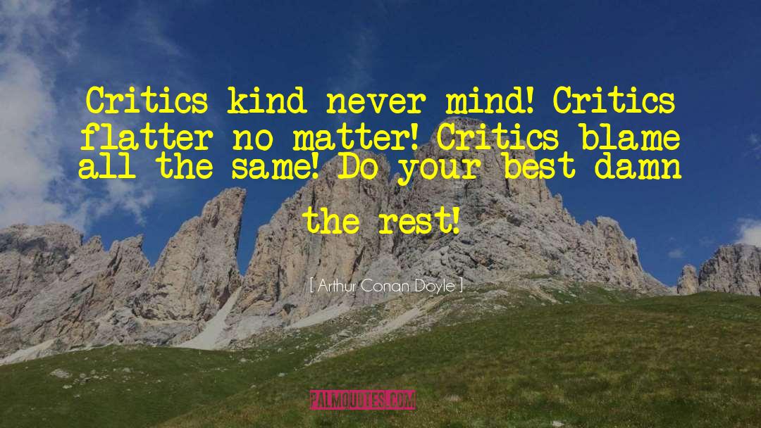 Rational Criticism quotes by Arthur Conan Doyle