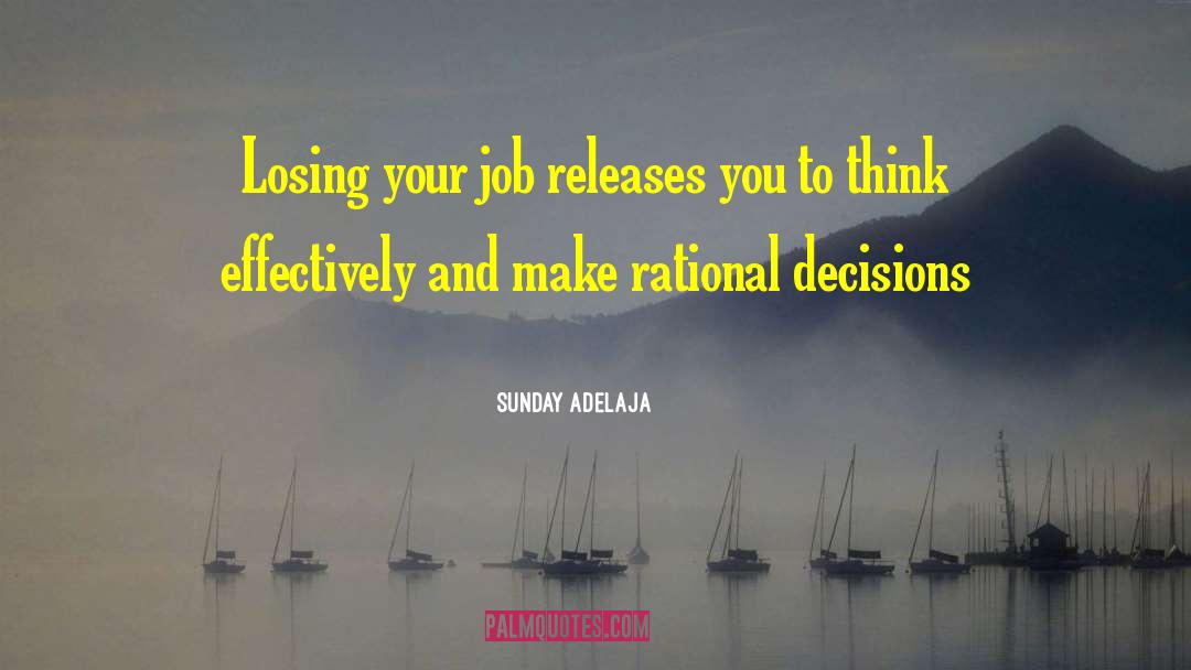 Rational Decisions quotes by Sunday Adelaja