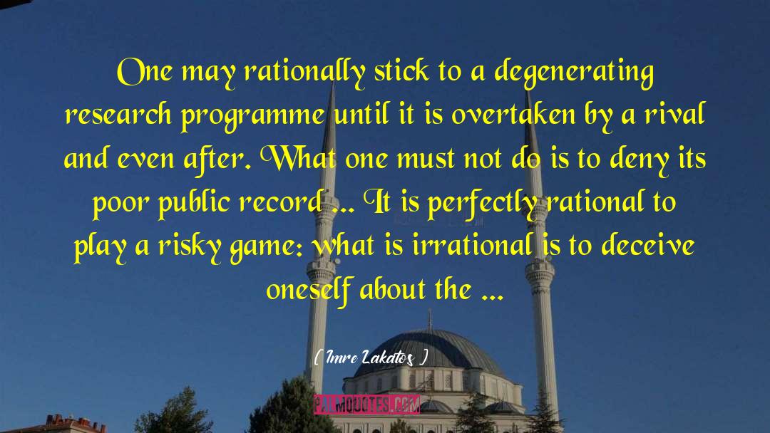 Rational Decisions quotes by Imre Lakatos