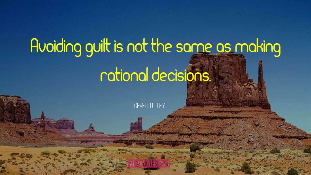 Rational Decisions quotes by Gever Tulley