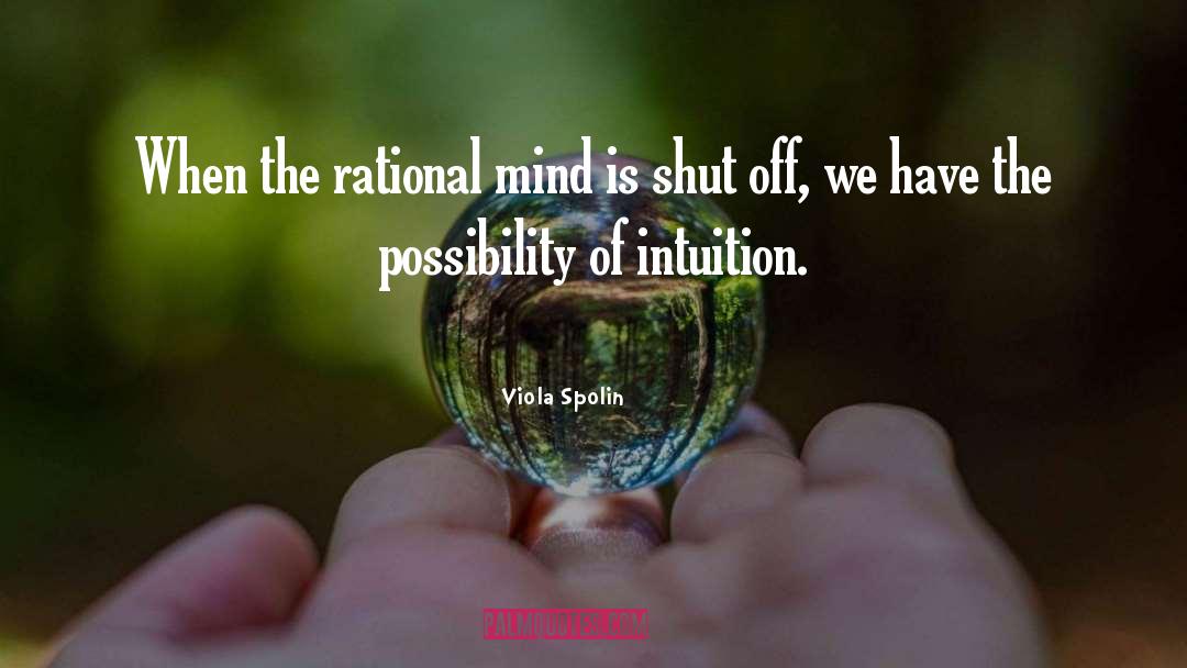 Rational Mind quotes by Viola Spolin