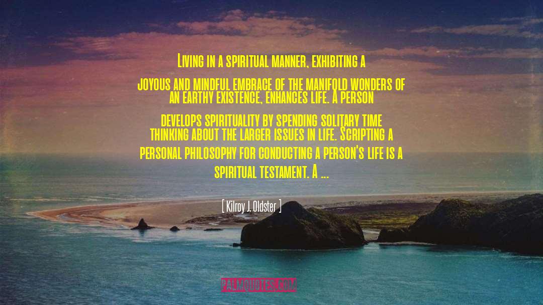 Rational Spirituality quotes by Kilroy J. Oldster