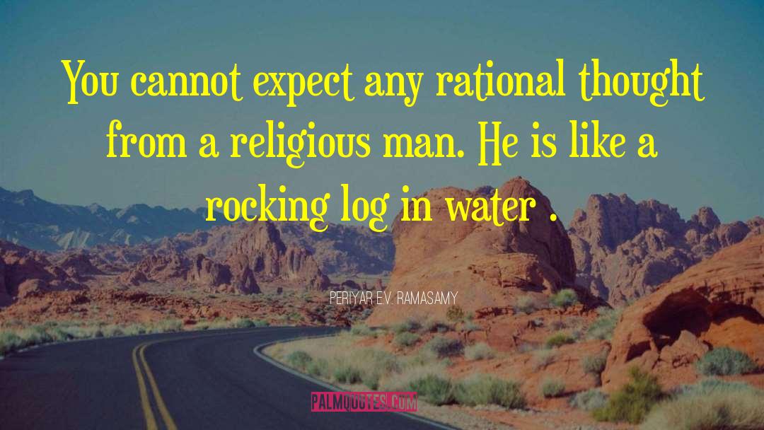 Rational Thought quotes by Periyar E.V. Ramasamy